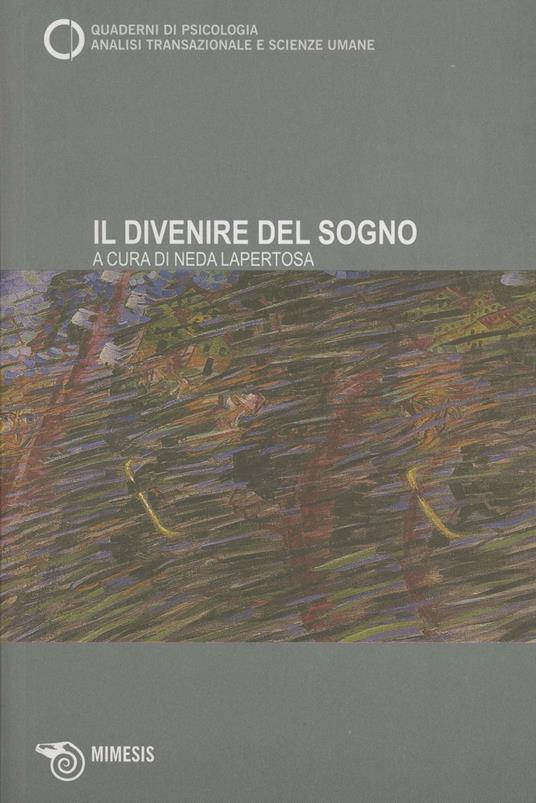 Il divenire del sogno. Quaderni di psicologia. Analisi transazionale e scienze umane. Vol. 51 - copertina