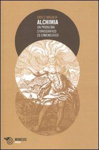 Alchimia. Un problema storiografico ed ermeneutico - Gioele Magaldi - copertina