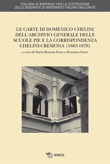 Le carte di Domenico Chelini dell'archivio generale delle scuole pie e la corrispondenza Chelini-Cremona (1863-1878) - copertina
