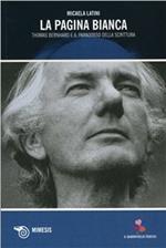 La pagina bianca. Thomas Bernhard e il paradosso della scrittura