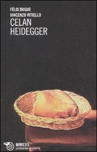 Celan Heidegger - Félix Duque,Vincenzo Vitiello - copertina