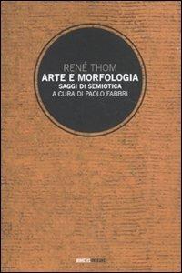 Arte e morfologia. Saggi di semiotica - René Thom - copertina