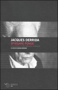 Spiegare Ponge. Colloquio con Gérard Farasse - Jacques Derrida - copertina