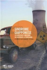 Sindrome giapponese. La catastrofe nucleare da Chernobyl a Fukushima - copertina