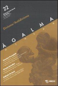 Ágalma. Vol. 22: Divismo e antidivismo. - copertina