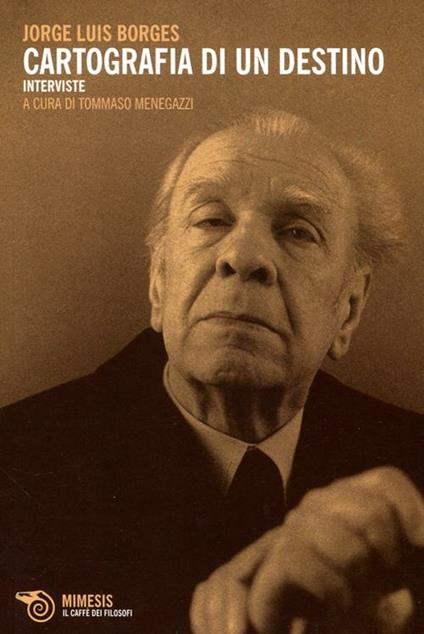 Cartografia di un destino. Interviste - Jorge L. Borges - copertina