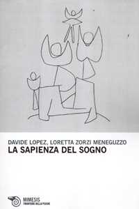 Libro La sapienza del sogno Davide López Loretta Zorzi Meneguzzo