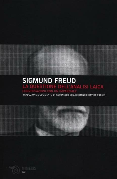 La questione dell'analisi laica. Conversazione con un imparziale - Sigmund Freud - 5