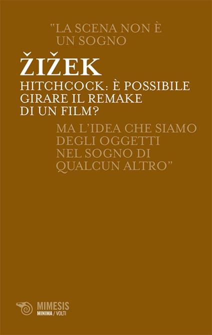 Hitchcock. È possibile girare il remake di un film? - Slavoj Zizek,D. Cantone,L. Chiesa - ebook
