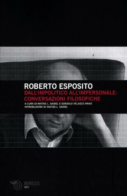 Dall'impolitico all'impersonale: conversazioni filosofiche - Roberto Esposito - copertina