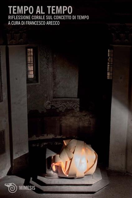 Tempo al tempo. Riflessione corale sul concetto di tempo - copertina