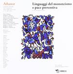 Athanor (2012). Vol. 15: Linguaggi del monoteismo e pace preventiva
