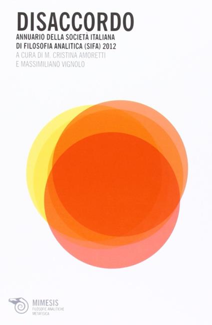 Disaccordo. Annuario della Società italiana di filosofia analitica (SIFA) 2012 - copertina