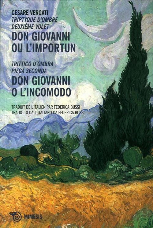 Don Giovanni ou l'Importun. Don Giovanni o l'incomodo. Trittico d'ombra. Piega seconda - Cesare Vergati - copertina