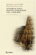 Lettere su etica, politica e religione. Vol. 1
