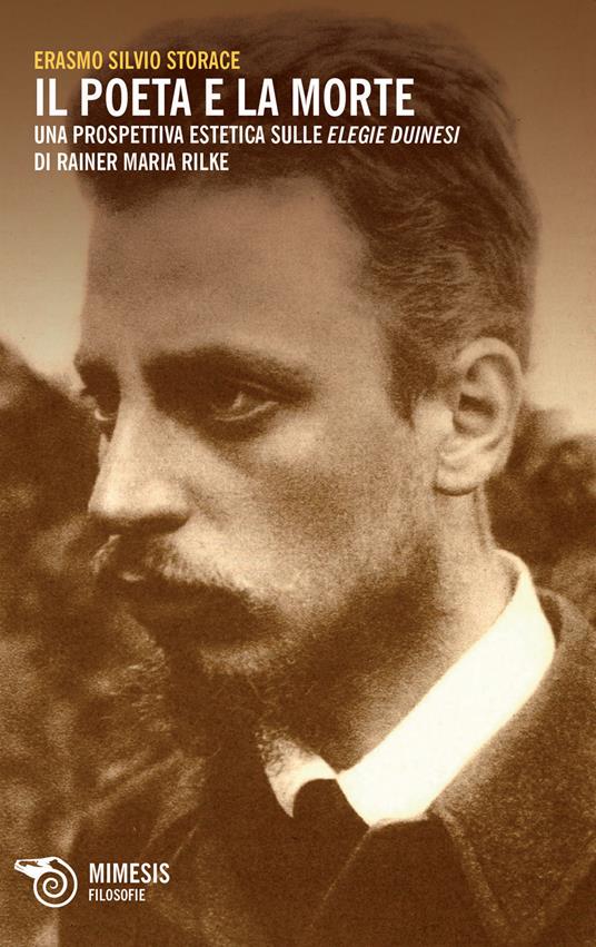 Il poeta e la morte. Una prospettiva estetica sulle elegie duinesi di Rainer Maria Rilke - Erasmo Silvio Storace - copertina