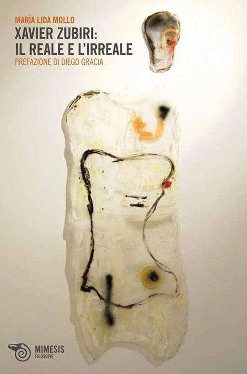 Xavier Zubiri. Il reale e l'irreale - M. Lida Mollo - copertina