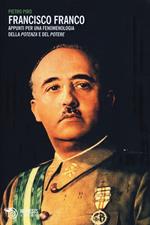 Francisco Franco. Appunti per una fenomenologia della potenza e del potere