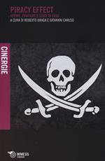 Piracy effect. Norme, pratiche e studi di caso
