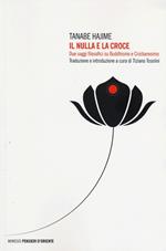 Il nulla e la croce. Due saggi filosofici su buddhismo e cristianesimo