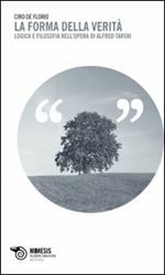 La forma della verità. Logica e filosofia nell'opera di Alfred Tarski