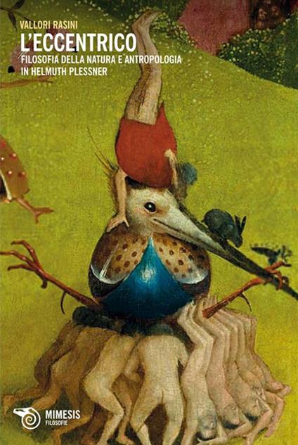 L'eccentrico. Filosofia della natura e antropologia in Helmuth Plessner - Vallori Rasini - copertina