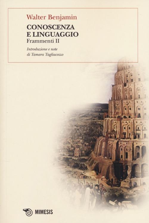 Conoscenza e linguaggio. Frammenti II - Walter Benjamin - copertina