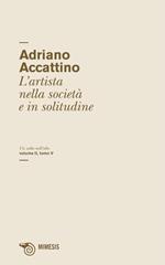 Un salto nell'alto. Vol. 2/5: Artista nella società e in solitudine