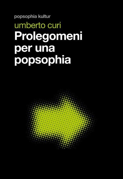 Prolegomeni per una popsophia - Umberto Curi - copertina