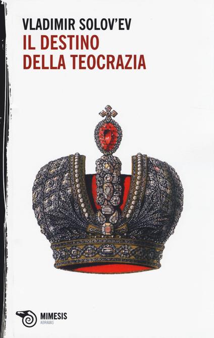 Il destino della teocrazia - Vladimir Sergeevic Solov'ëv - copertina