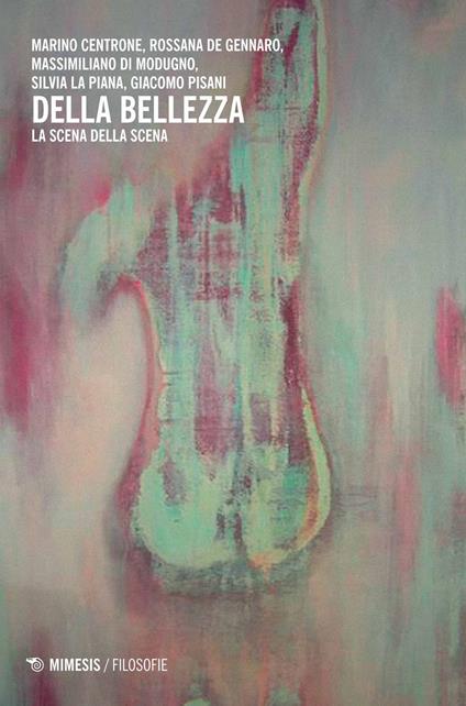 Della bellezza. La scena della scena - copertina