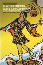 Il matto dei tarocchi, Alice e il Piccolo Principe. La follia come diversità nella cultura e nella società