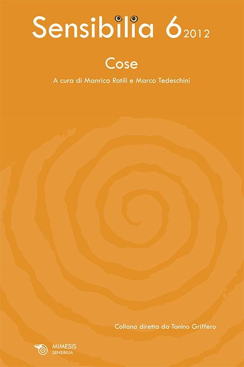 Sensibilia. Vol. 6: Cose. - copertina