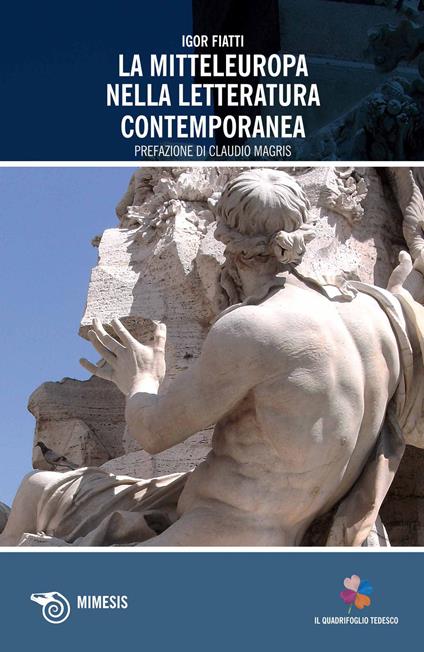 La mitteleuropa nella letteratura contemporanea - Igor Fiatti - copertina