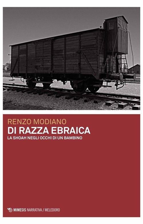 Di razza ebraica. La Shoah negli occhi di un bambino - Renzo Modiano - copertina