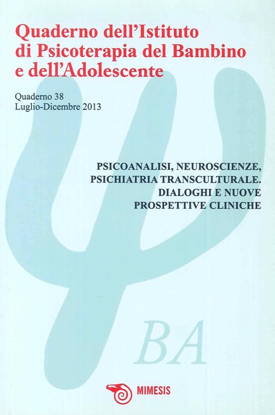 Quaderno dell'Istituto di psicoterapia del bambino e dell'adolescente. Vol. 38: Risonanze teoriche e nuove prospettive nella clinica dell'età evolutiva - copertina