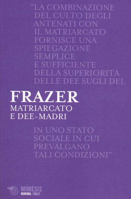 Matriarcato e dee-madri - James George Frazer - copertina