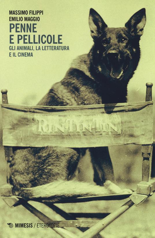 Penne e pellicole. Gli animali, la letteratura e il cinema - Massimo Filippi,Emilio Maggio - copertina