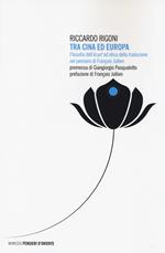 Tra Cina ed Europa. Filosofia dell'«écart» ed etica della traduzione nel pensiero di François Jullien
