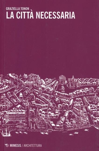 La città necessaria - Graziella Tonon - copertina