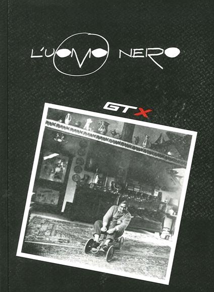 L'uomo nero. Materiali per una storia delle arti della modernità. Vol. 10: Gtx - copertina