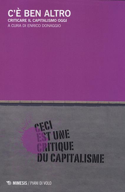 C'è ben altro. Criticare il capitalismo oggi - copertina