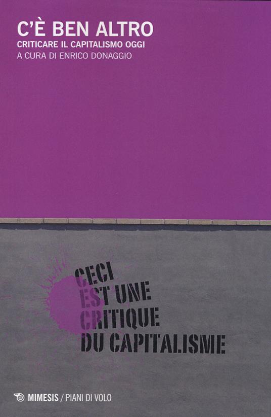 C'è ben altro. Criticare il capitalismo oggi - copertina