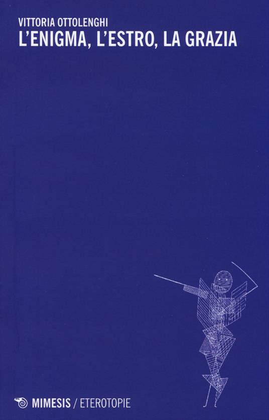 L'enigma, l'estro, la grazia - Vittoria Ottolenghi - copertina