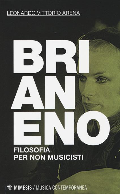 Brian Eno. Filosofia per non musicisti - Leonardo V. Arena - copertina