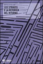 Leo Strauss e la retorica del ritorno