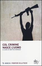 Col crimine nasce l'uomo