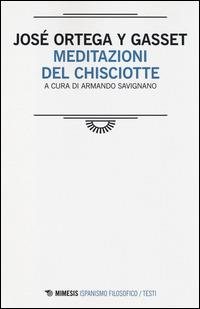 Meditazioni del Chisciotte - José Ortega y Gasset - copertina