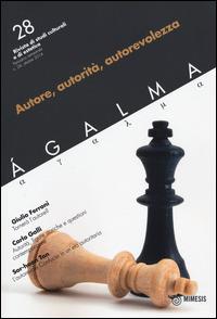 Ágalma. Vol. 28: Autore, autorità, autorevolezza. - copertina