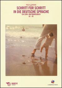 Schritt für schritt in die deutsche Sprache. Ein Lehr-und Übungsbuch. A2-B1 - Paola Lehman - copertina